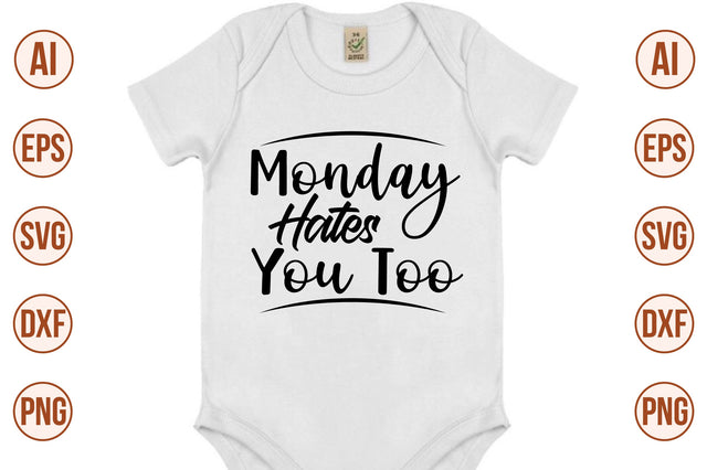 Monday Hates You Too svg SVG orpitasn 