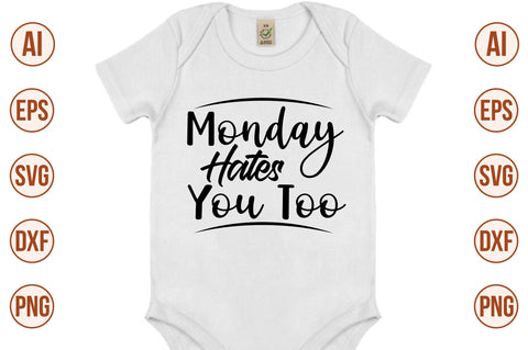 Monday Hates You Too svg SVG orpitasn 