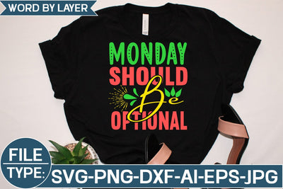 Monday Should Be Optional SVG Cut File SVG Studio Innate 