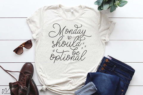 Monday should be optional svg, Funny t shirt svg, Sarcastic t shirt svg, Funny quotes svg, Sarcasm Svg, Funny gift shirt svg, Sassy Svg, Sarcastic cricut,Silhouette svg,Cameo svg,Digital File SVG Isabella Machell 
