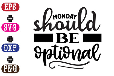 Monday should be optional SVG Nurstore 