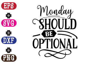 Monday should be optional SVG Nurstore 