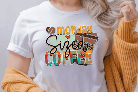 Monday sized coffee Sublimation PNG, Sarcastic Coffee Sublimation Design Sublimation Regulrcrative 