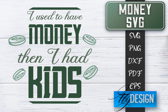 Money SVG | Money is all I need SVG | Money Quote | Spending Money SVG SVG Fly Design 