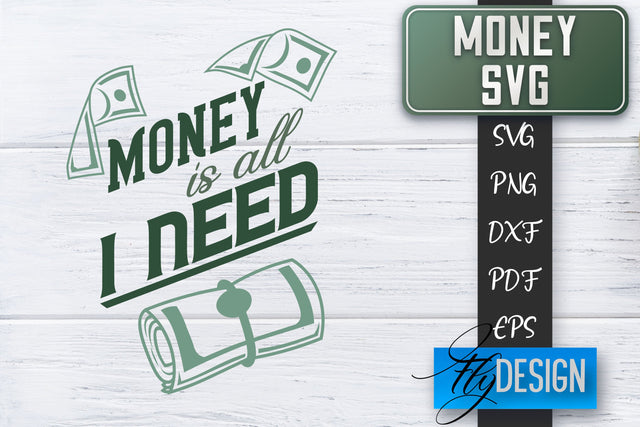 Money SVG | Money is all I need SVG | Money Quote | Spending Money SVG SVG Fly Design 