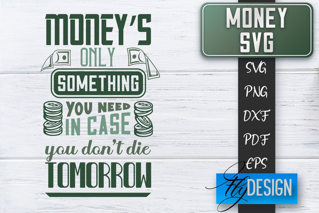 Money SVG | Money is all I need SVG | Money Quote | Spending Money SVG SVG Fly Design 
