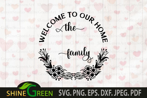 Monogram SVG - Welcome to Our Home Round Sign SVG Shine Green Art 