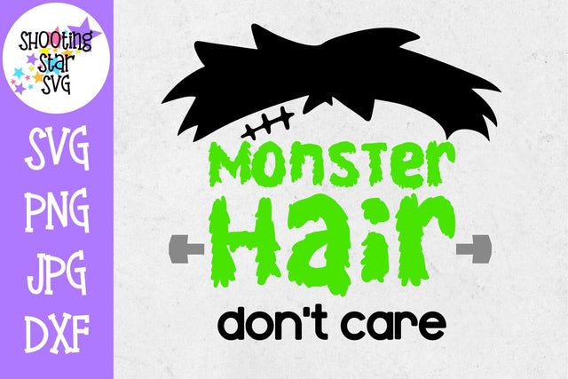 Monster Hair Don't Care SVG - Fall SVG - Halloween SVG SVG ShootingStarSVG 