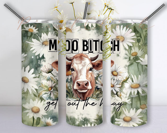 Moo Bitch Get Out the Hay 20 oz Skinny Tumbler Sublimation Design Digital Download Sublimation PixelChick 