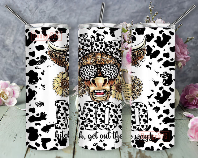 Moo Bitch Get Out The Way, Matching 20 oz Skinny Tumbler Sublimation Designs, Cow Lover Western Country Mom, Funny T Shirt Tumbler Wrap PNG Sublimation DesignSVG 