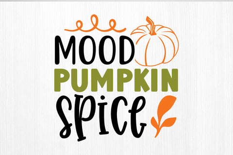Mood pumpkin spice SVG SVG Regulrcrative 