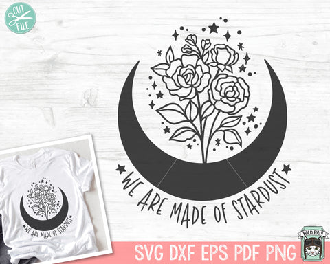 Moon SVG Cut File, Crescent Moon SVG Cut File, We Are Made of Stardust svg, Moon Phases svg, Moon Flowers PNG, Moon Floral Clipart SVG Wild Pilot 