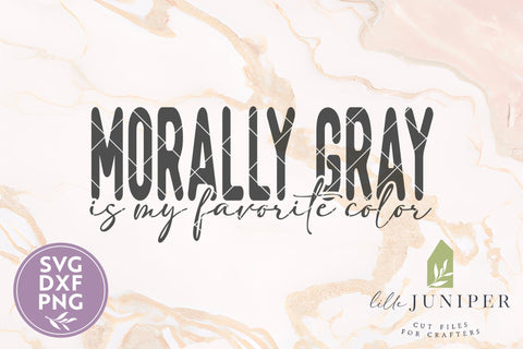 Morally Gray is My Favorite Color SVG, Book Lover SVG SVG LilleJuniper 