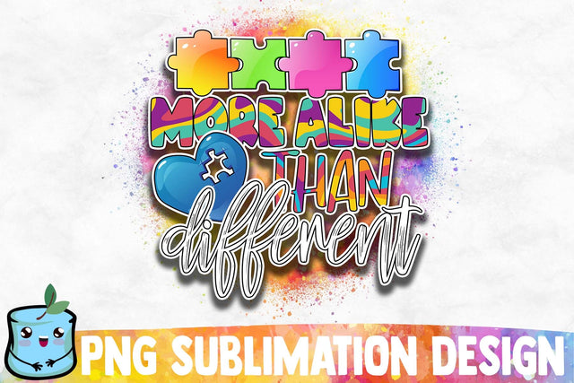 More Alike Than Different Sublimation Design Sublimation MintyMarshmallows 