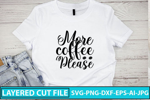 More Coffee Please SVG Cut File SVG Syaman 