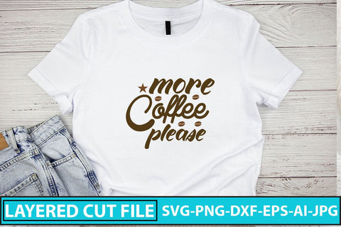 More Coffee Please SVG Cut File SVG Syaman 