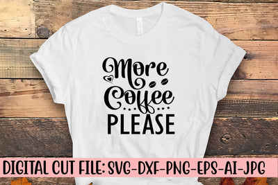 More Coffee Please SVG Cut File SVG Syaman 
