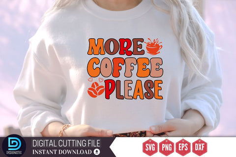 More coffee please SVG SVG DESIGNISTIC 