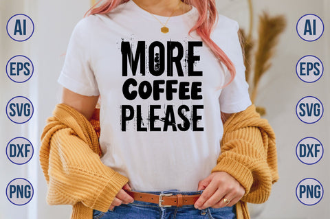 More Coffee Please svg SVG nirmal108roy 
