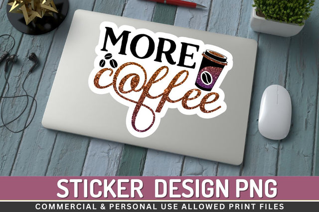 More coffee Sublimation PNG Sublimation Regulrcrative 