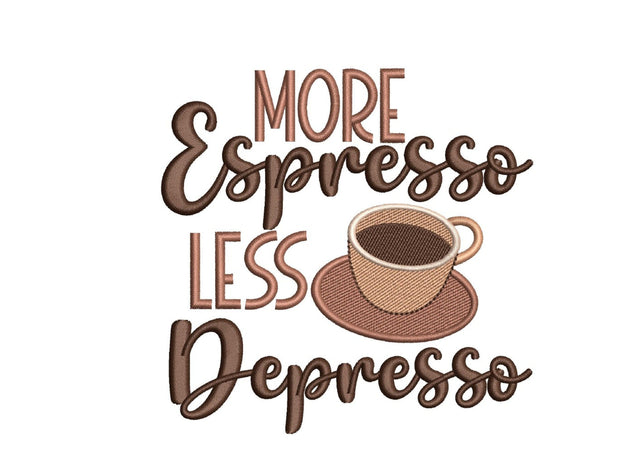 More Espresso Less Depresso Embroidery Design, 4 sizes, Instant Download Embroidery/Applique DESIGNS Nino Nadaraia 