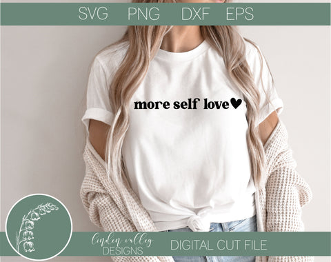 More Self Love Quote SVG|Self Love|Body Positivity SVG SVG Linden Valley Designs 