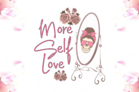 More Self Love Skeleton Mirror PNG Sublimation Jagonath Roy 