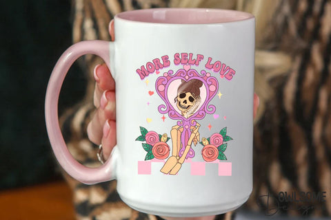 More Self Love Skeleton Mirror PNG Valentine Sublimation Owlsome.Designs 