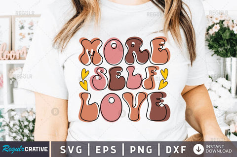 More self love SVG SVG Regulrcrative 