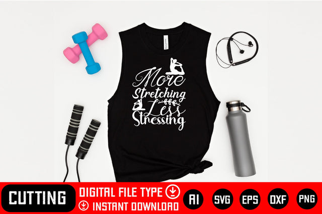 More Stretching Less Stressing SVG CraftlabSvg29 