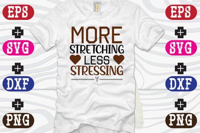 More Stretching Less Stressing SVG Nurstore 