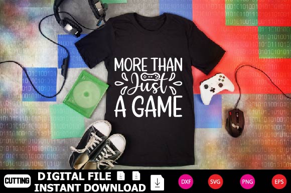 More Than Just A Game SVG Shahin alam 