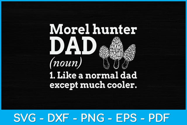 Morel Mushroom Dad Funny Definition Svg Design SVG artprintfile 