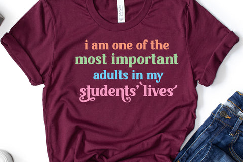 Most Important Adult I Motivational Teacher Sublimation Sublimation Happy Printables Club 
