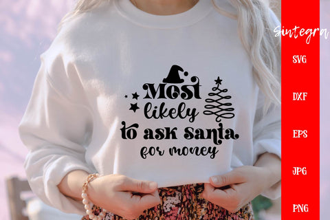 Most Likely Ask Santa For Money SVG Free For Commercial Use SVG Sintegra 