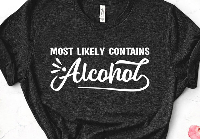 Most Likely Contains Alcohol Funny Adult Shirt SVG Design SVG Crafting After Dark 