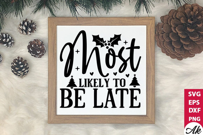 Most likely to be late SVG SVG akazaddesign 