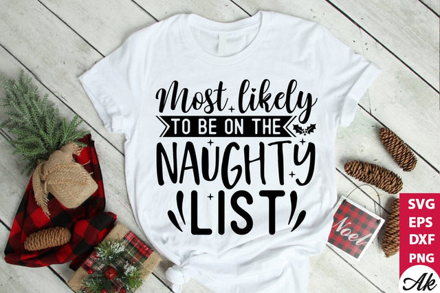 Most likely to be on the naughty list SVG SVG akazaddesign 
