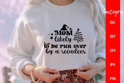Most Likely To Be Run Over By A Reindeer SVG Free For Commercial Use SVG Sintegra 