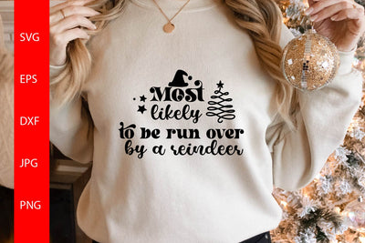 Most Likely To Be Run Over By A Reindeer SVG Free For Commercial Use SVG Sintegra 