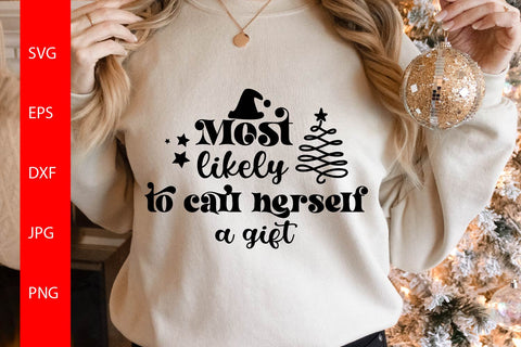 Most Likely To Call Herself A Gift SVG Free For Commercial Use SVG Sintegra 