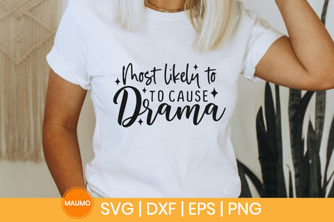 Most likely to cause drama, funny family christmas tshirt svg SVG Maumo Designs 