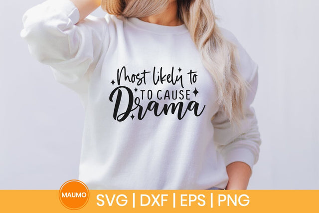 Most likely to cause drama, funny family christmas tshirt svg SVG Maumo Designs 