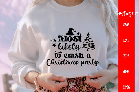 Most Likely To Crash A Christmas Party SVG Free For Commercial Use SVG Sintegra 