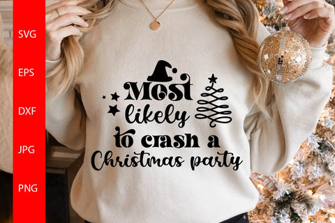 Most Likely To Crash A Christmas Party SVG Free For Commercial Use SVG Sintegra 
