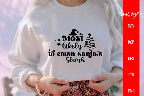 Most Likely To Crash Santa's Sleigh SVG Free For Commercial Use SVG Sintegra 