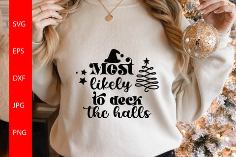 Most Likely To Deck The Halls SVG Free For Commercial Use SVG Sintegra 