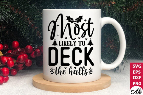 Most likely to deck the halls SVG SVG akazaddesign 