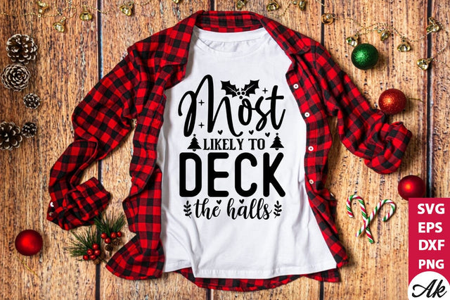 Most likely to deck the halls SVG SVG akazaddesign 