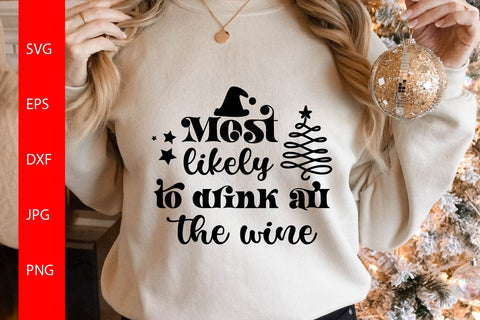 Most Likely To Drink All The Wine SVG Free For Commercial Use SVG Sintegra 
